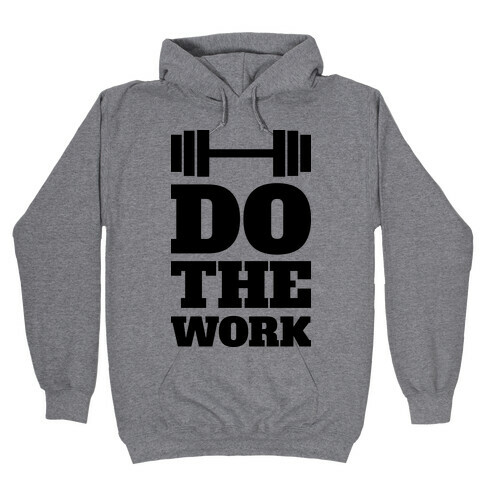 Do The Work Hooded Sweatshirt
