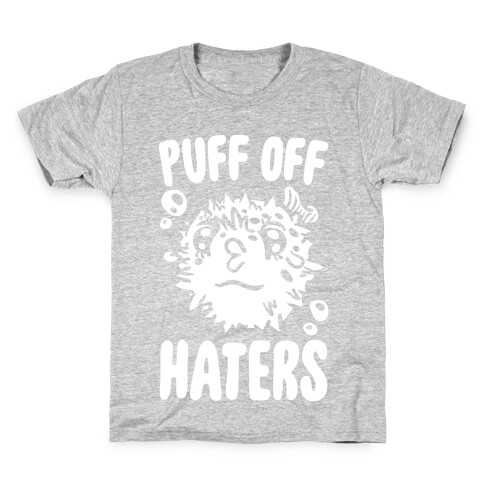 Puff Off Haters Kids T-Shirt