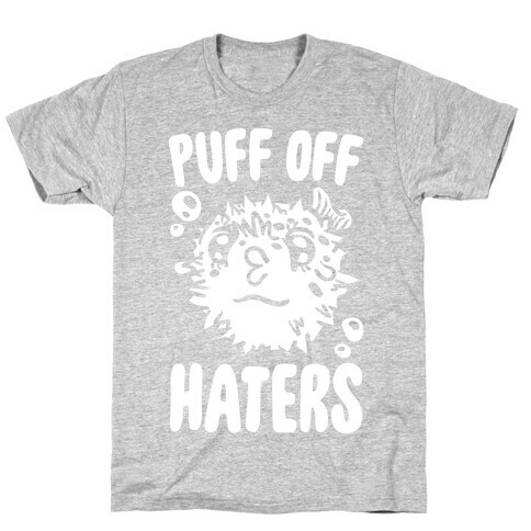 Puff Off Haters T-Shirt