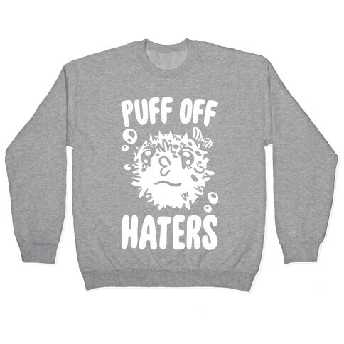 Puff Off Haters Pullover