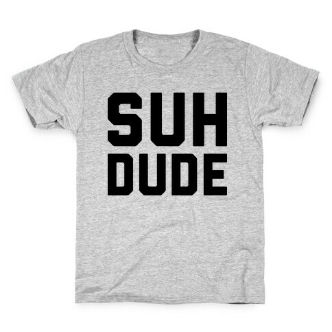 Suh Dude Kids T-Shirt