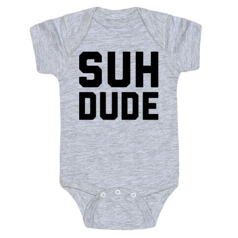 Suh Dude Baby One-Piece