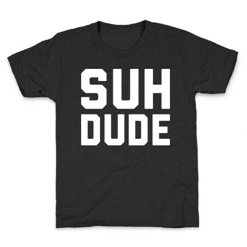 Suh Dude Kids T-Shirt