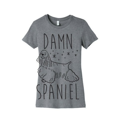 Damn Spaniel Womens T-Shirt