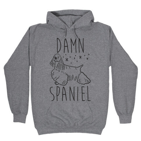 Damn Spaniel Hooded Sweatshirt