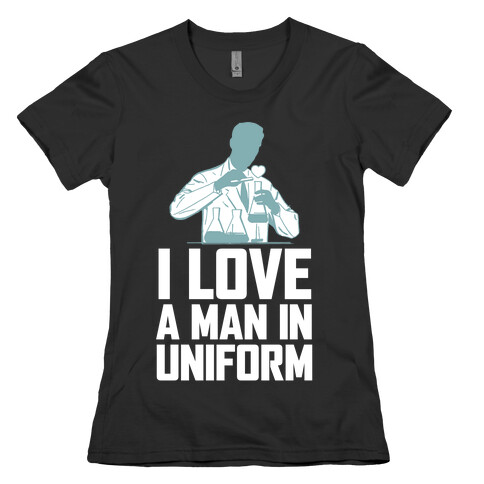 I Love A Man In Uniform (White Ink) Womens T-Shirt