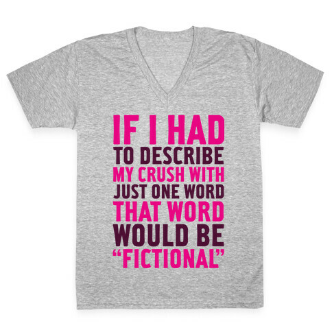 My Crush is Fictional V-Neck Tee Shirt