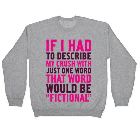 My Crush is Fictional Pullover