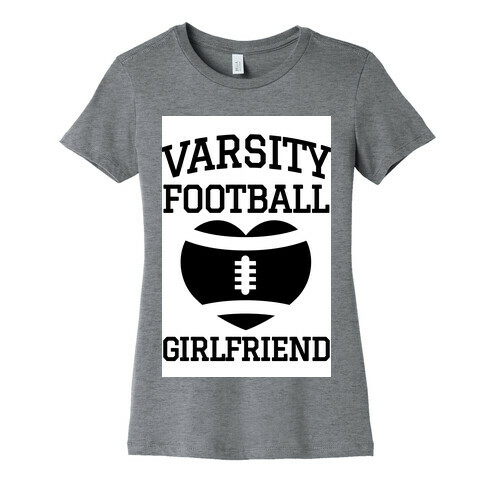 Varsity Football Girlfriend  Womens T-Shirt