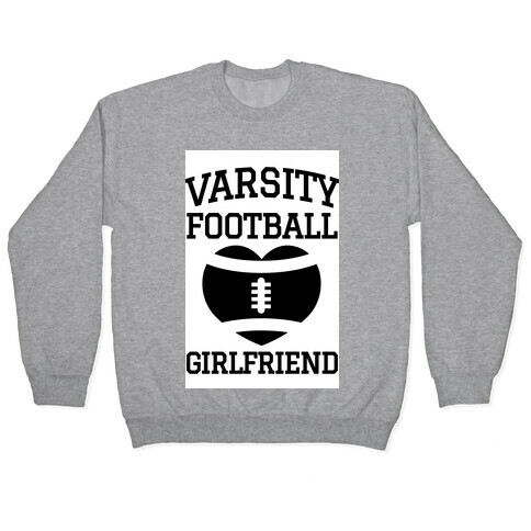 Varsity Football Girlfriend  Pullover