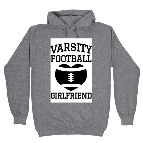 Varsity Football Girlfriend  Hooded Sweatshirt