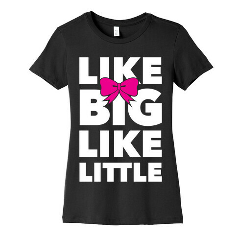 Like Big Like Little Womens T-Shirt