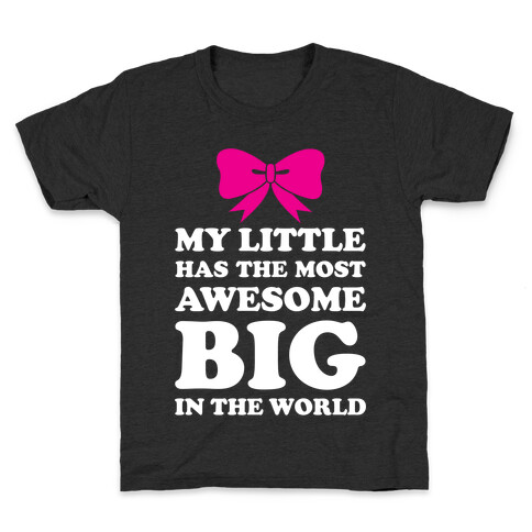 My Little Has An Awesome Big Kids T-Shirt