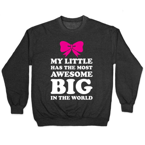 My Little Has An Awesome Big Pullover