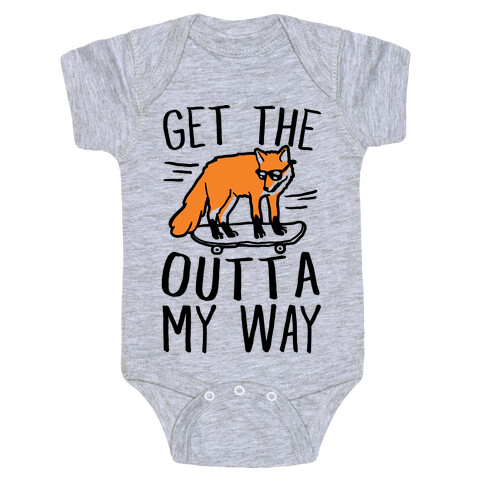Get The Fox Outta My Way Baby One-Piece