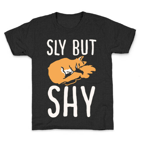 Sly But Shy  Kids T-Shirt