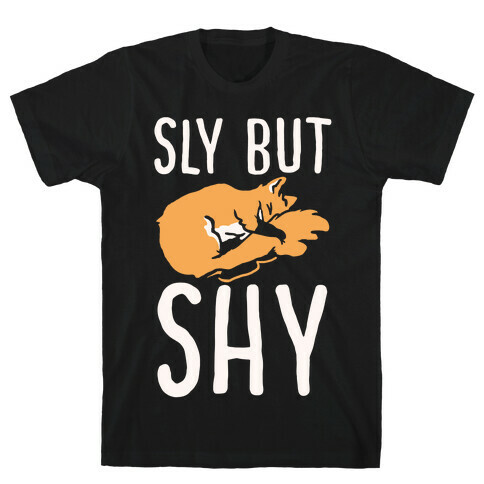 Sly But Shy  T-Shirt