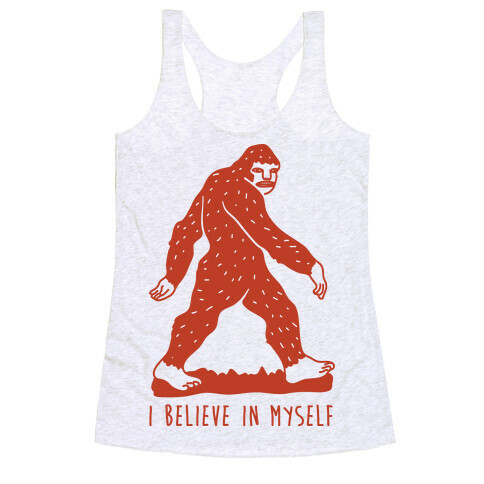 I Believe In Myself Bigfoot Racerback Tank Top