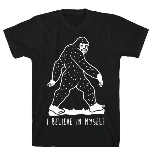 I Believe In Myself Bigfoot T-Shirt