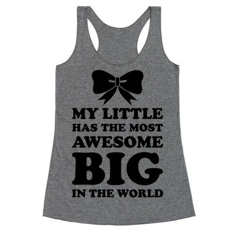 My Little Has An Awesome Big Racerback Tank Top