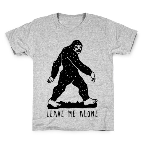 Leave Me Alone Bigfoot Kids T-Shirt