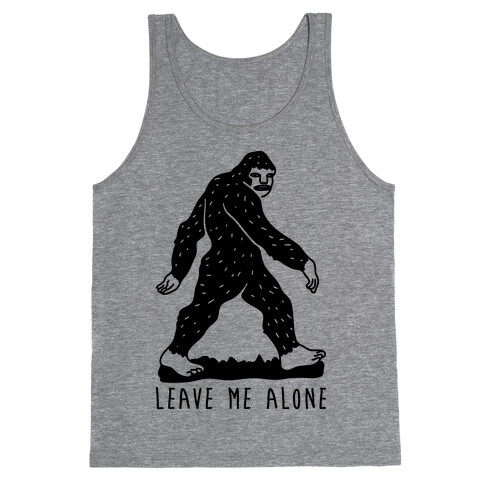 Leave Me Alone Bigfoot Tank Top