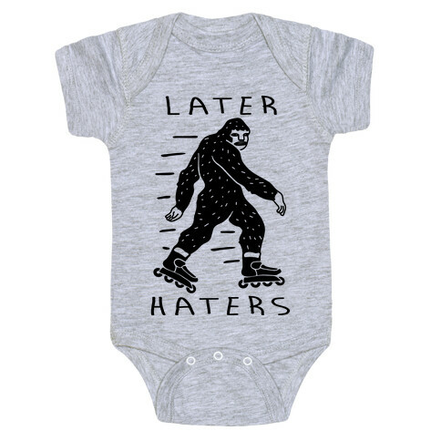 Later Haters Bigfoot Baby One-Piece