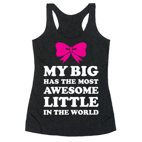 My Big Has An Awesome Little Racerback Tank Top