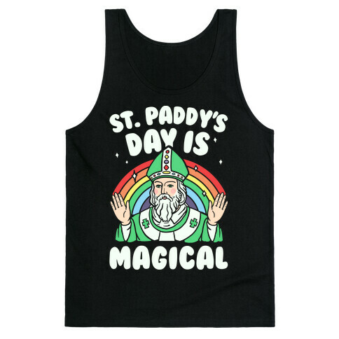 St. Paddy's Day Is Magical Tank Top