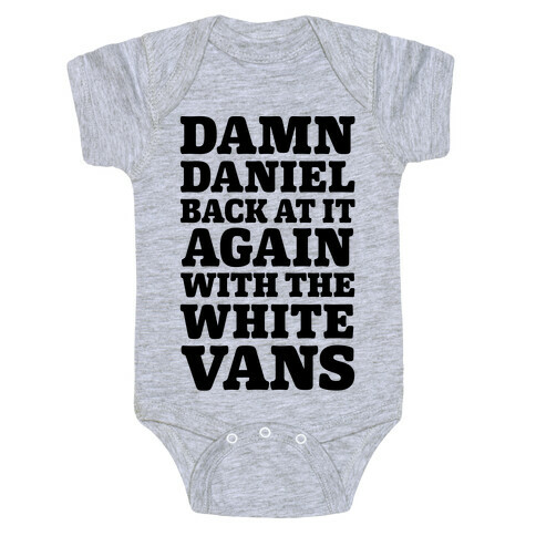 Damn Daniel Back At It Again With The White Vans Baby One-Piece