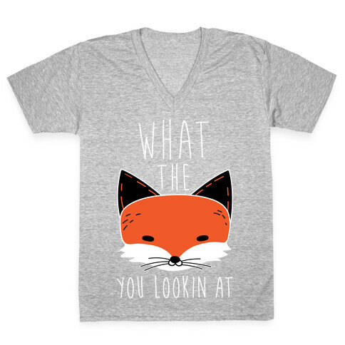 What The Fox You Lookin At V-Neck Tee Shirt