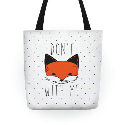 Don't Fox With Me Tote