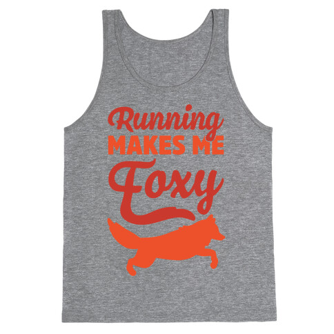 Running Makes Me Foxy Tank Top