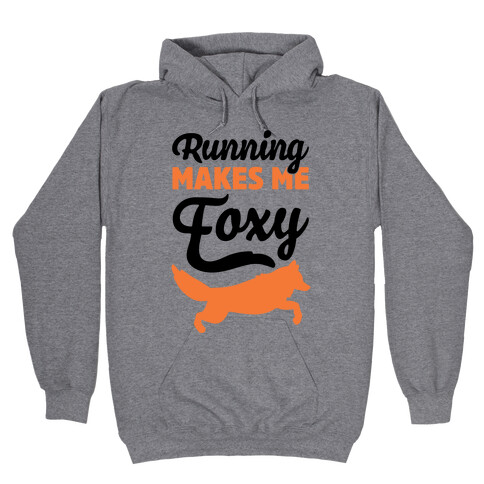 Running Makes Me Foxy Hooded Sweatshirt