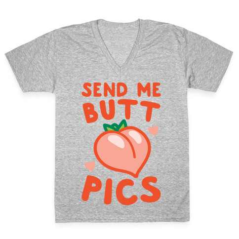 Send Me Butt Pics V-Neck Tee Shirt