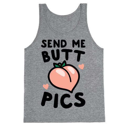 Send Me Butt Pics Tank Top