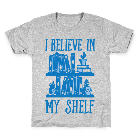 I Believe In My Shelf Kids T-Shirt