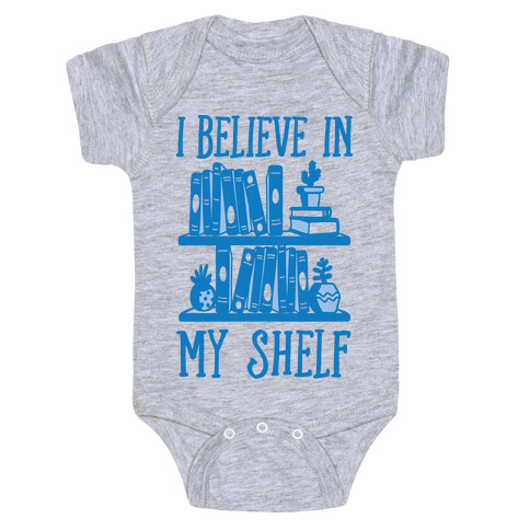 I Believe In My Shelf Baby One-Piece