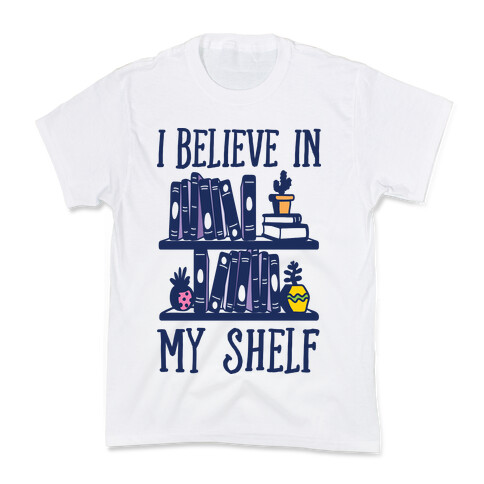 I Believe In My Shelf Kids T-Shirt