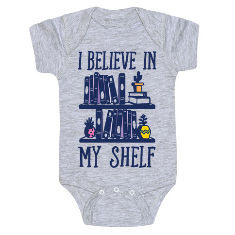 I Believe In My Shelf Baby One-Piece