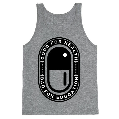 Good For Health Bad For Education Tank Top