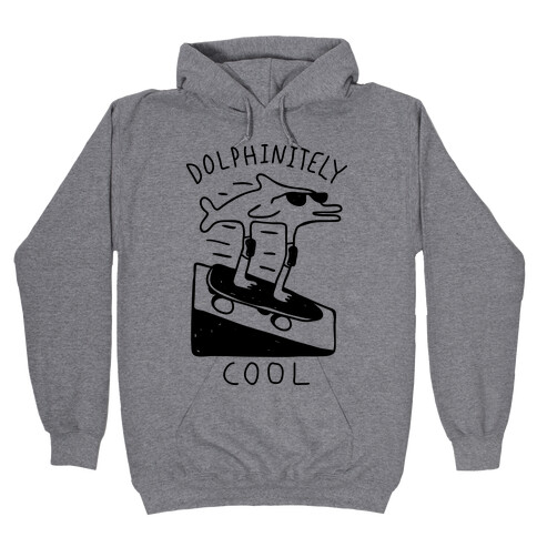 Dolphin-itely Cool Hooded Sweatshirt