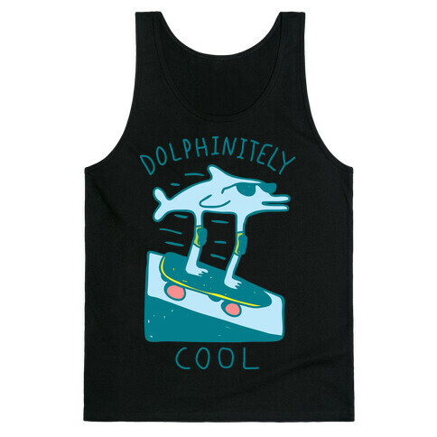 Dolphin-itely Cool Tank Top