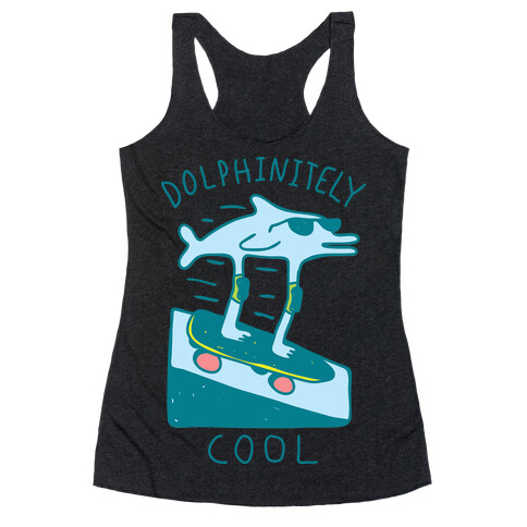 Dolphin-itely Cool Racerback Tank Top