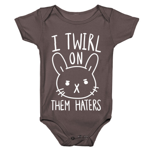 I Twirl On Them Haters (Bunny) Baby One-Piece