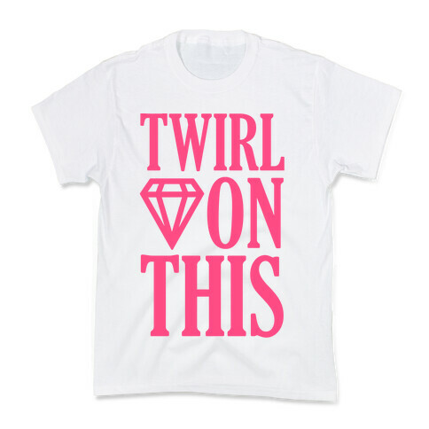 Twirl On This Kids T-Shirt