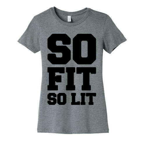 So Fit So Lit Womens T-Shirt