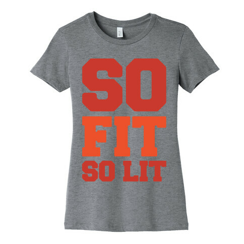 So Fit So Lit Womens T-Shirt