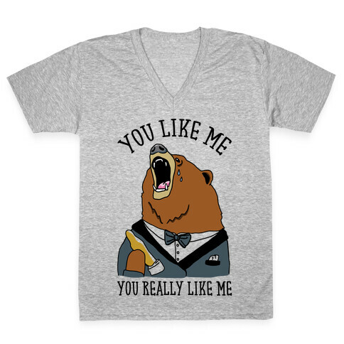 You Like Me You Really Like Me V-Neck Tee Shirt
