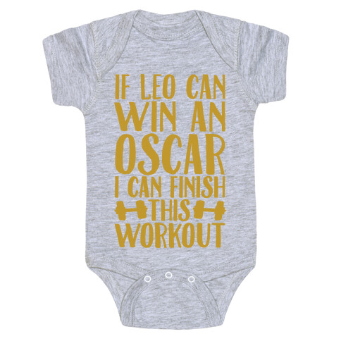 If Leo Can Win An Oscar I Can Finish This Workout Baby One-Piece